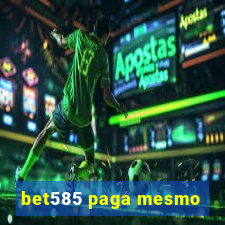 bet585 paga mesmo